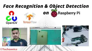 Face Recognition & Object Detection on Raspberry Pi || Techeonics ||