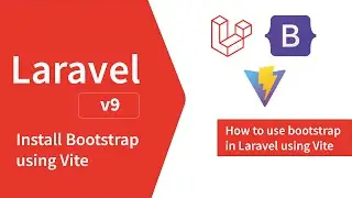 Bootstrap, Laravel and Vite | Install Bootstrap in Laravel using Vite | Laravel 9 | 2022