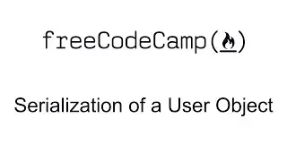 Serialization of a User Object - Advanced Node and Express - Quality Assurance Certification