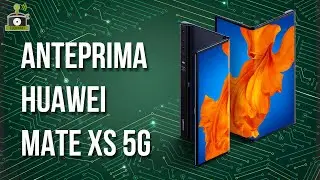 TechMaki: Anteprima Huawei Mate Xs 5G