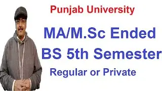 PU Phased Out 2 Years MA/M.Sc | BS 5th Semester Regular or Private
