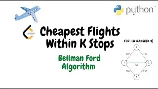 Cheapest Flights Within K Stops | Bellman Ford Algorithm Python Solution