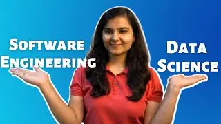 Data Science VS Software Engineering | How to Choose?