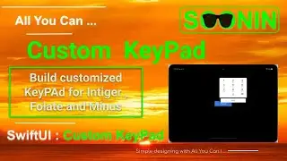 SwiftUI : Beginners : Build Custom KeyPad for Intiger, Folate and Minus