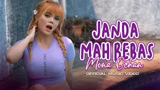 Mona Ochan - Janda Mah Bebas (Official Music Video)