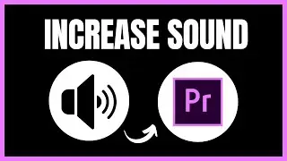 How To Increase Sound In Premiere Pro - Easy Guide