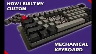 How I built my own keyboard-from scratch!