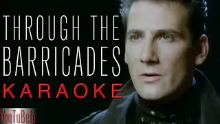 Through The Barricades (KARAOKE)