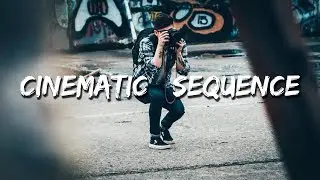 HOW TO FILM A CINEMATIC SEQUENCE