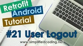 #21 Retrofit Android Tutorial - User Logout