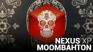 NEXUS2 MOOMBAHTON EXPANSION!