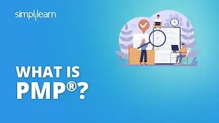 What is PMP® | Project Management Professional | PMP® Certification | Simplilearn