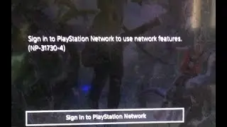 How to fix NP-31730-4 Sign in to Playstation Network to use network features (ps4)