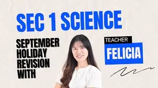 Sec 1 Science Sept Holiday Revision Class