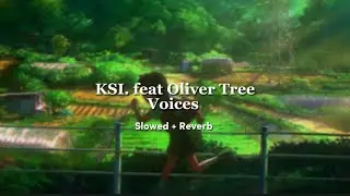 KSI. Feat Oliver Tree - Voices (Slowed + Reverb)