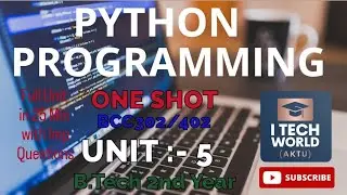 Python Programming Unit :- 5 One Shot Video AKTU BCC302/402 B.Tech 2nd Year All Branch with Imp Qstn