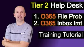 Tier 2 Help Desk, Office 365 file access, Office 365 inbox size limit 