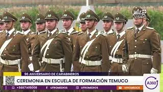 Aniversario 96° de Carabineros se conmemoró en escuela de formación de Temuco | ARAUCANÍA 360°