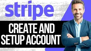 How to Create Stripe Account (Step by Step Sign up Process) 2024