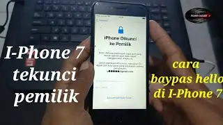 cara baypas hello I-Phone 7 || cara baypas I-Phone 7 terkunci ke pemilik