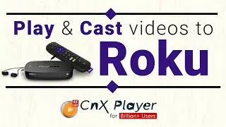 Cast to Roku | Universal Video Casting Play All Videos To Roku TV From PC & Tablet On  