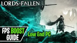 Lords of The Fallen Low End PC FPS Boost, Lag Fix and Stutter Fix 2023 | Config File