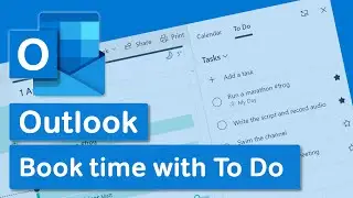 Microsoft To Do and Outlook | Block Time for Tasks with To Do