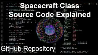Spacecraft Class Source Code Explained in 1 Video | Orbital Mechanics with Python