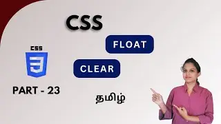 FLOAT AND CLEAR PROPERTY IN CSS | CSS TUTORIAL - PART 23 | TAMIL | DEVELOPER TECHIES