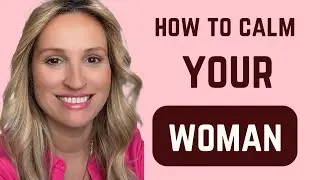 HOW TO CALM YOUR EMOTIONAL WOMAN/ HER PRIMAL NEED / THIS IS VERY ATTRACTIVE TO HER
