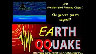 EArthQQuake - Risoluzione del fenomeno degli U.F.O. Unidentified Floating Object