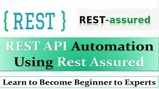 Rest API Testing using Rest Assured Tutorial | Rest API Automation using Rest Assured JAVA