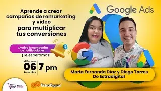 Aprende a crear campañas de remarketing y video para multiplicar tus conversiones