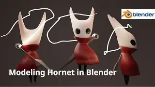 Blender 3D - Modeling Hornet from Hollow Knight