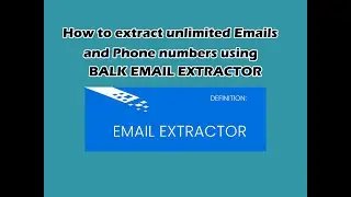 How To Extract Unlimited  Emails and numbers Online | Balk email extractor