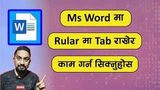 Ms Word मा Rular मा TAB राखेर काम गर्न सिक्नुहोस l Ms Word Class Nepali l Technical Dari 2024