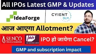 ideaforge IPO  allotment Status | Ideaforge IPO GMP | Cyient dlm IPO GMP | Senco Gold IPO GMP | PKH