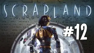 Scrapland [ПРОХОЖДЕНИЕ] #12