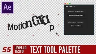 Corso After Effects - 55 - Livello Testo: Text Tool Palette