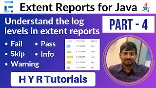 P4 - Understand the log levels in extent reports | Extent Reports |