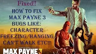 How To Fix All Bugs In Max Payne 3✔