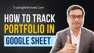 Auto Update Portfolio in Google Sheet - Vivek Singhal