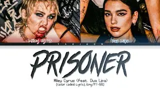 Miley Cyrus, Dua Lipa: 'Prisoner' Lyrics | Tradução/Legendado (Color Coded Lyrics Eng/PT-BR)