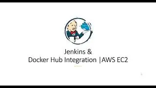 Jenkins & Docker Hub Integration | AWS EC2