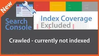 Google Search Console Index Coverage Crawled Currently Not Indexed
