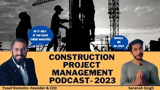 Construction Project Management in Canada Part 1 ft. Yosef Domnitz Founder & CEO EPC Solutions 2023