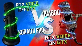 ЧТО ЛУЧШЕ МИКРОФОН BM-800 с RTXVoice ИЛИ KORADJI PRO???