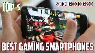 Woow Top 5 Best Gaming Smartphones in September - October 2018