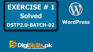 Digiskills 2.0 WordPress Exercise 1 Solution | WordPress Exercise 1 Batch 2 2022