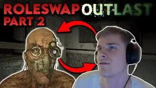 OUTLAST ROLESWAP MOD - WILL I FINISH IT?? - Part 2